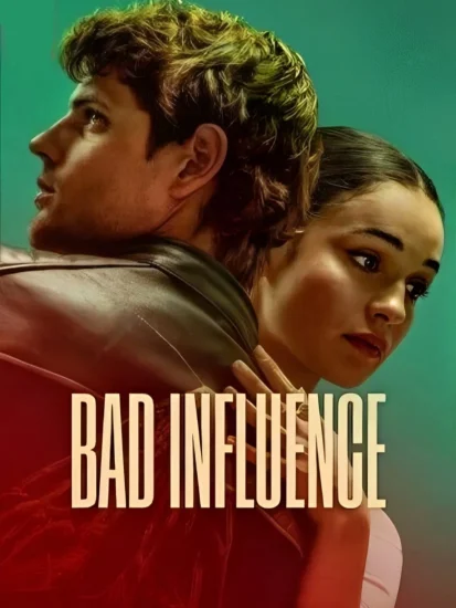 مشاهدة فيلم Bad Influence 2025 مترجم ايجي بست