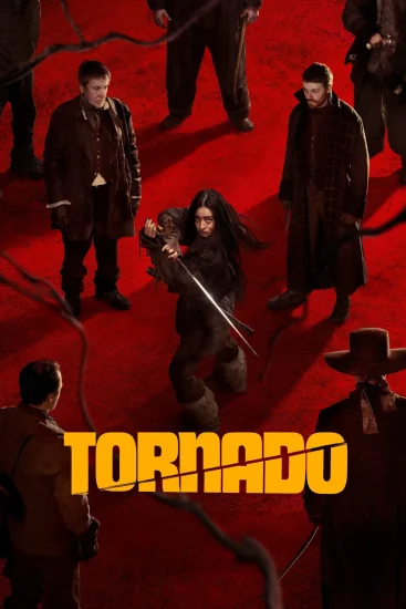 مشاهدة فيلم Tornado مترجم ايجي بست