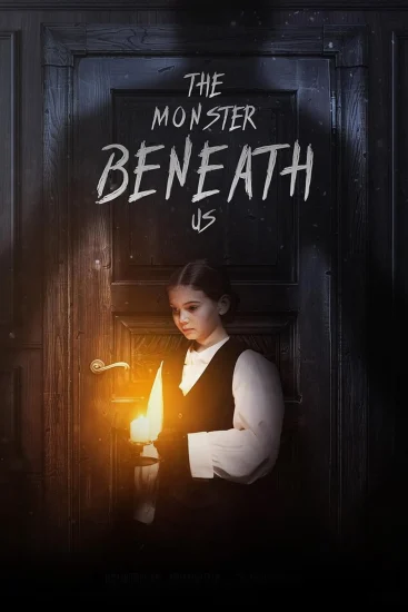 مشاهدة فيلم The Monster Beneath Us 2024 مترجم ايجي بست