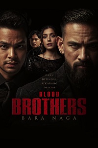 مشاهدة فيلم Blood Brothers Bara Naga مترجم ماي سيما ايجي بست