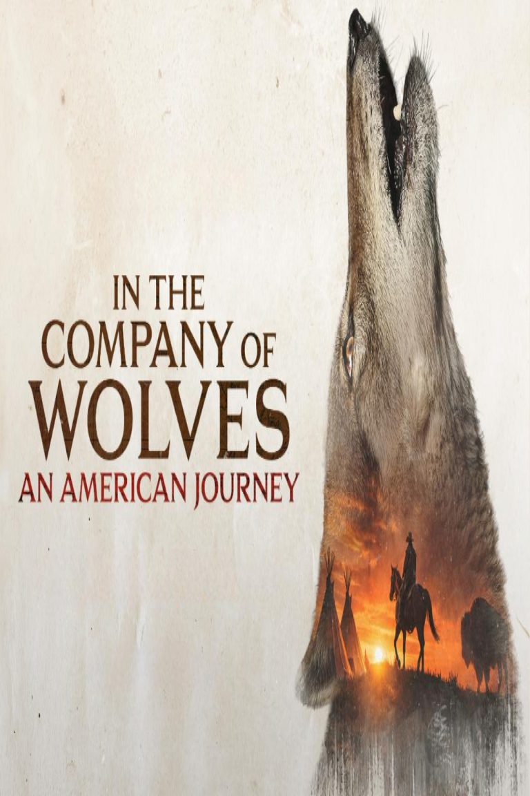 مشاهدة فيلم In The Company Of Wolves An American Journey 2026 مترجم ايجي بست