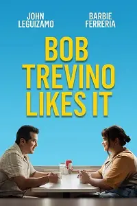 مشاهدة فيلم Bob Trevino Likes It مترجم ماي سيما ايجي بست