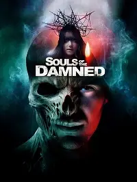 مشاهدة فيلم Souls of the Damned مترجم ايجي بست