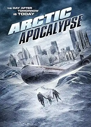 مشاهدة فيلم Arctic Apocalypse 2019 مترجم ايجي بست