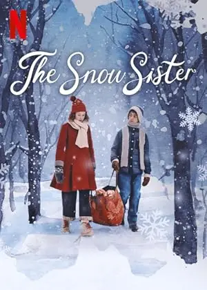 مشاهدة فيلم The Snow Sister 2024 مترجم اون لاين ايجي بست