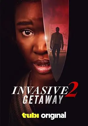 مشاهدة فيلم Invasive 2 Getaway مترجم ايجي بست