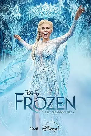 مشاهدة فيلم Frozen The Hit Broadway Musical 2025 مترجم ايجي بست