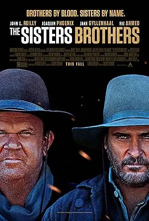 مشاهدة فيلم The Sisters Brothers 2018 مترجم ايجي بست