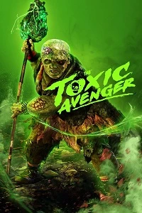 مشاهدة فيلم The Toxic Avenger مترجم ماي سيما ايجي بست