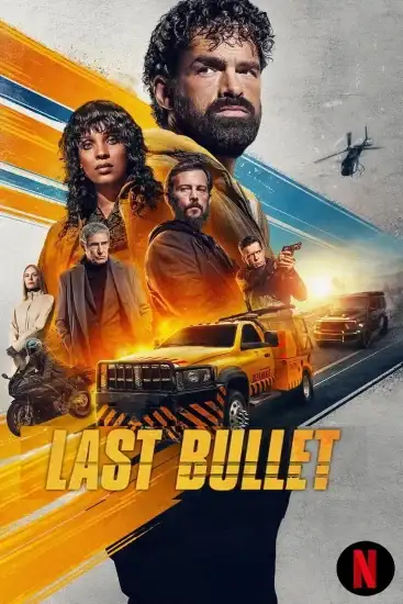 مشاهدة فيلم Last Bullet 2025 مترجم ايجي بست